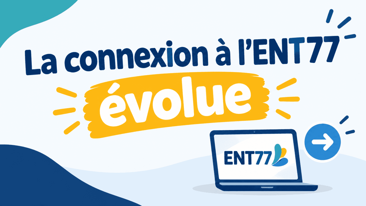 La connexion à l'ENT77 évolue